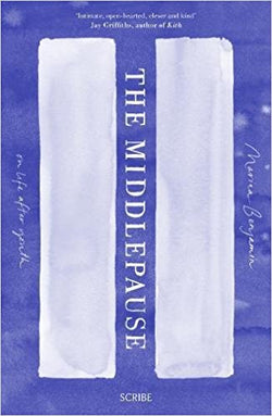 The Middlepause documents author Marina Benjamin's middle years, and the challenges and gifts of getting older. 
