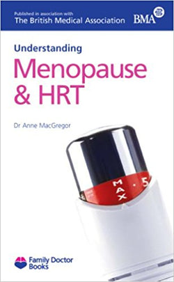 The British Medical Association Guide to understanding menopause and hormone replacement therapy. 